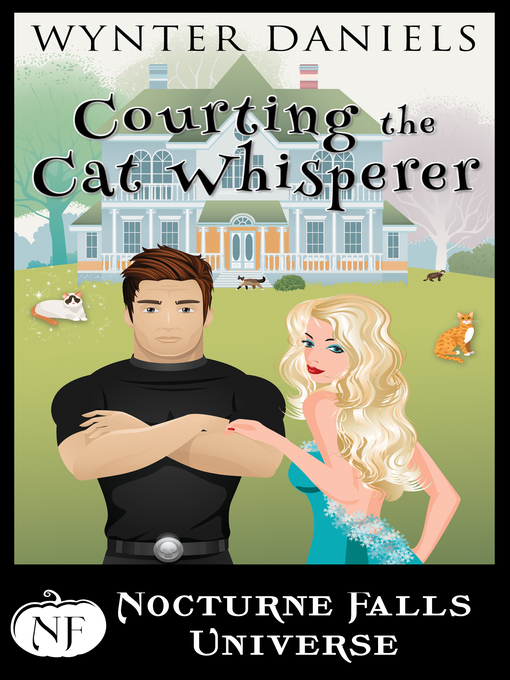 Title details for Courting the Cat Whisperer by Wynter Daniels - Available